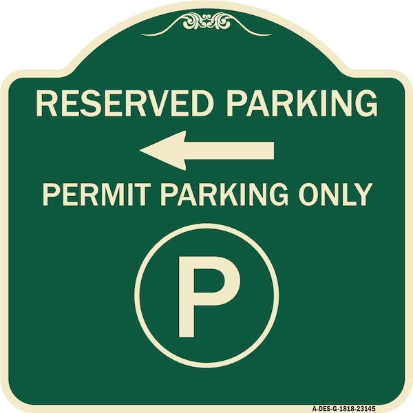 Reserved Parking Permit Parking with Symbol and Left Arrow Aluminum Sign, 18" x 18", G-1818-23145